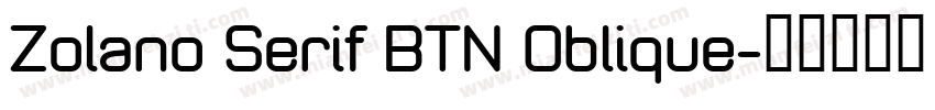 Zolano Serif BTN Oblique字体转换